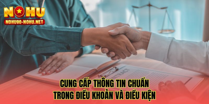 Cung cấp thông tin chuẩn trong điều khoản và điều kiện